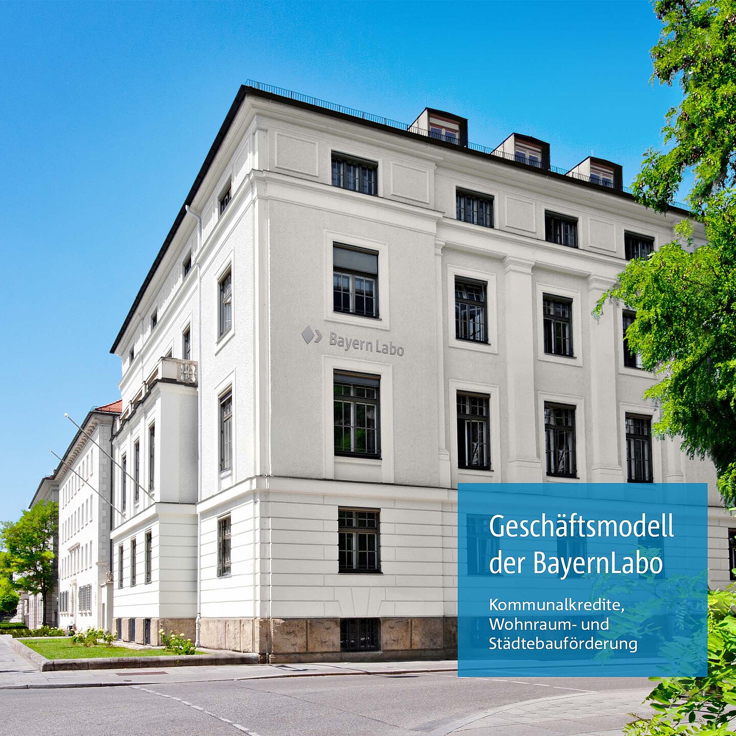Wohnraumförderung und Kommunalkredite der BayernLabo als Förderinstitutfür für Bayern. Kommunalkredite, Wohnraum- und Städtebauförderung als Geschäftsmodell der BayernLabo.