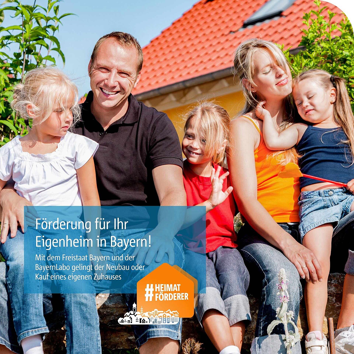 Förderprogramme des Freistaates Bayern und der BayernLabo für Ihr Eigenheim!