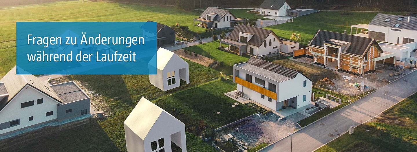 Vertragsänderungen der Baufinanzierung | BayernLabo Haus mit Baufinanzierung Darlehen Vertrag der BayernLabo.