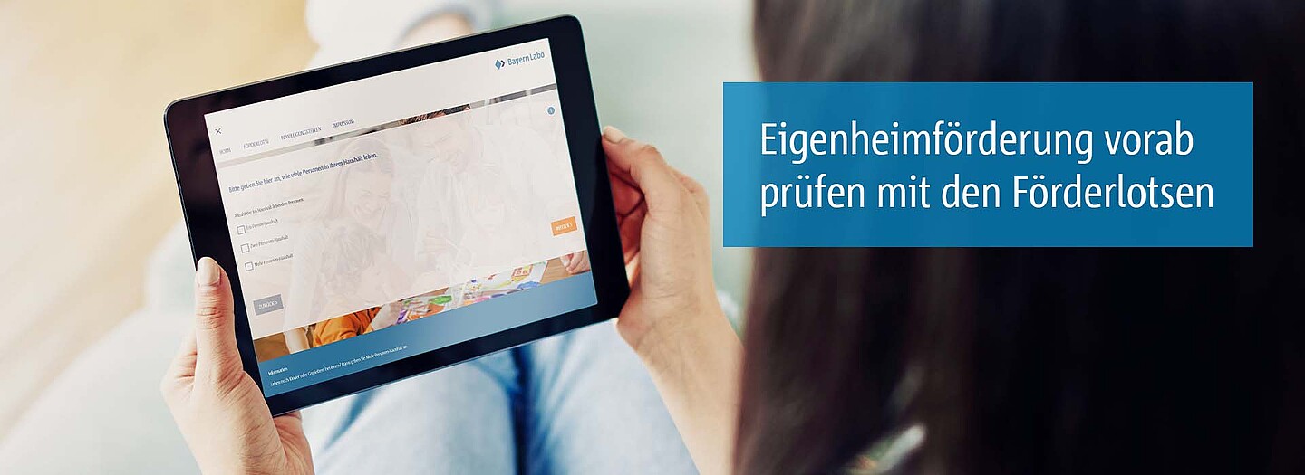 Prüfung der Eigenheimförderung mit dem Förderlotsen | BayernLabo Link zum Förderlotsen der BayernLabo
