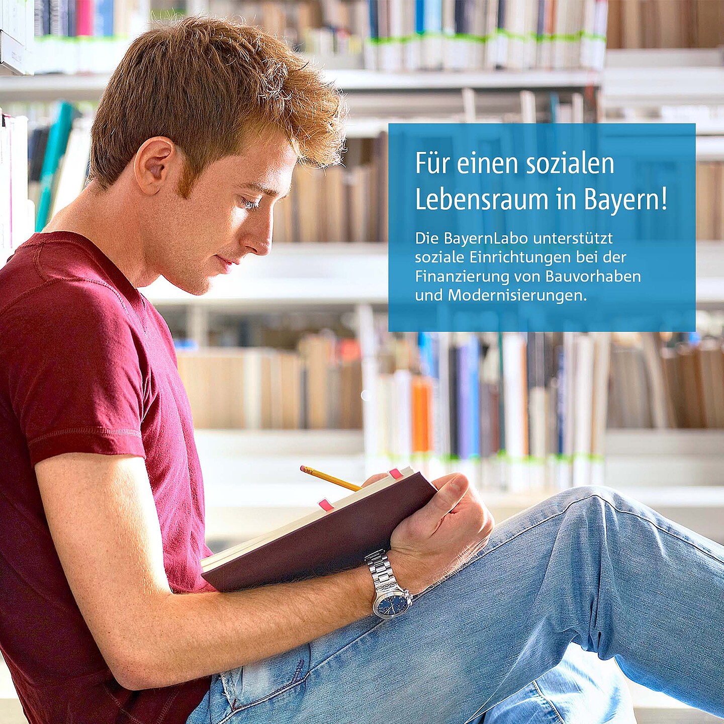 Staatlich geförderte Finanzierung von sozialen Einrichtungen durch die BayernLabo Bibliotheken als sozialer Lebensraum unterstützt durch die BayernLabo.
